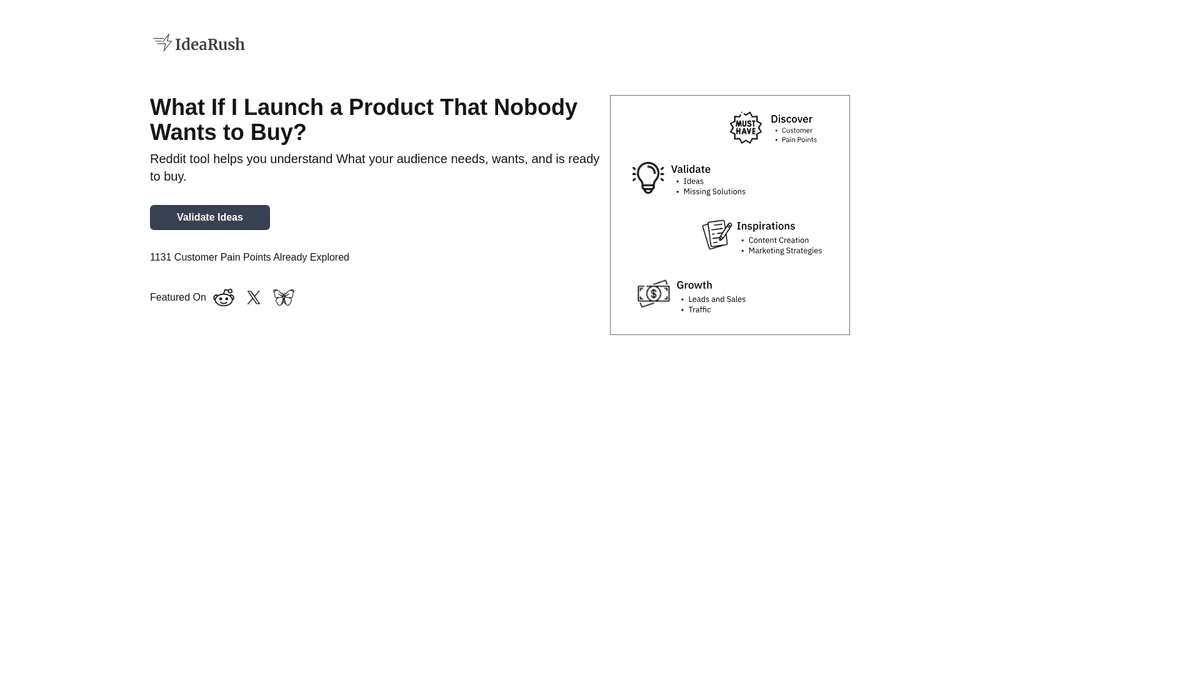 "Discover what your audience truly wants with Idea Rush, the ultimate Reddit tool for product validation."